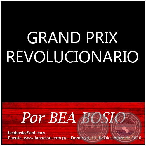 GRAND PRIX REVOLUCIONARIO - Por BEA BOSIO - Domingo, 13 de Diciembre de 2020